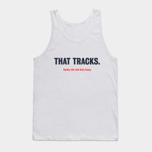 That Tracks - Light Version Tank Top